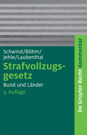 Schwind / Laubenthal / Böhm |  Strafvollzugsgesetz | Buch |  Sack Fachmedien