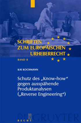 Kochmann | Schutz des "Know-how" gegen ausspähende Produktanalysen ("Reverse Engineering") | E-Book | sack.de