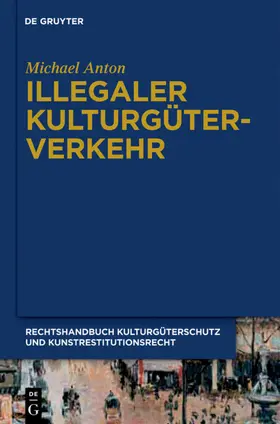 Anton |  Illegaler Kulturgüterverkehr | eBook | Sack Fachmedien