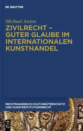 Anton |  Zivilrecht - Guter Glaube im internationalen Kunsthandel | Buch |  Sack Fachmedien