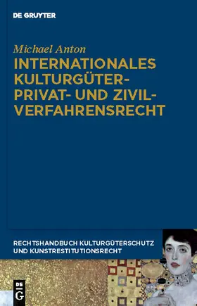 Anton |  Internationales Kulturgüterprivat- und Zivilverfahrensrecht | Buch |  Sack Fachmedien