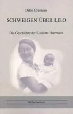 Clemens |  Schweigen über Lilo | Buch |  Sack Fachmedien