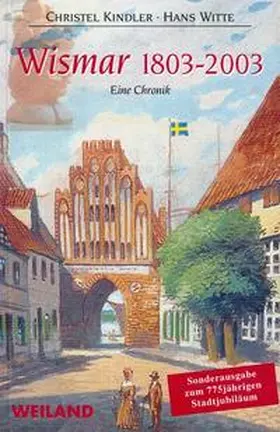 Kindler / Witte |  Wismar 1803-2003 | Buch |  Sack Fachmedien