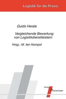 Herale / Hompel |  Vergleichende Bewertung von Logistikdienstleistern | Buch |  Sack Fachmedien