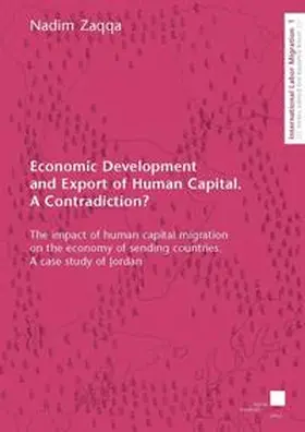 Zaqqa |  Economic Development and Export of Human Capital. A Contradiction? | Buch |  Sack Fachmedien