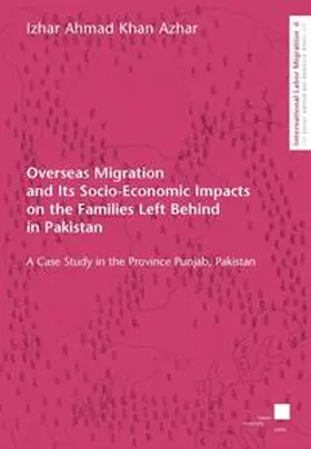 Khan Azhar |  Overseas Migration and Its Socio-Economic Impacts on the Families Left Behind in Pakistan | Buch |  Sack Fachmedien