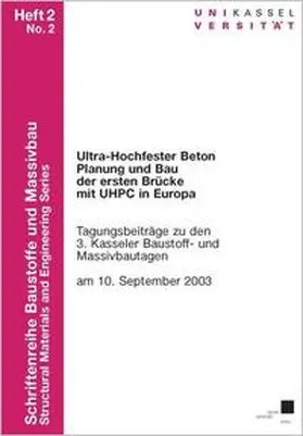 Schmidt / Fehling |  Ultra-hochfester Beton - Planung und Bau der ersten Brücke mit UHPC in Europa | Buch |  Sack Fachmedien