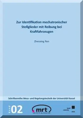 Ren |  Zur Identifikation mechatronischer Stellglieder mit Reibung bei Kraftfahrzeugen | Buch |  Sack Fachmedien