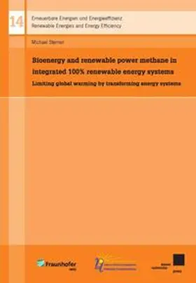 Sterner |  Bioenergy and renewable power methane in integrated 100% renewable energy systems | Buch |  Sack Fachmedien