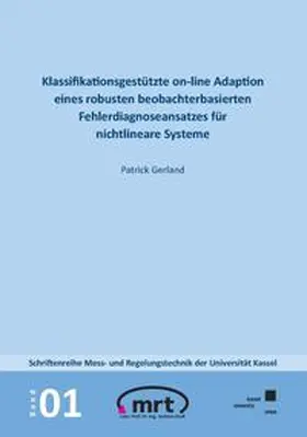 Gerland |  Klassifikationsgestützte On-line-Adaption eines robusten beobachterbasierten Fehlerdiagnoseansatzes für nichtlineare Systeme | Buch |  Sack Fachmedien