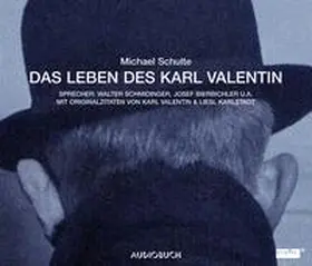 Schulte |  Das Leben des Karl Valentin. Jubiläumsausgabe. 7 CDs | Sonstiges |  Sack Fachmedien