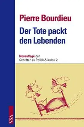 Bourdieu / Steinrücke |  Der Tote packt den Lebenden | Buch |  Sack Fachmedien