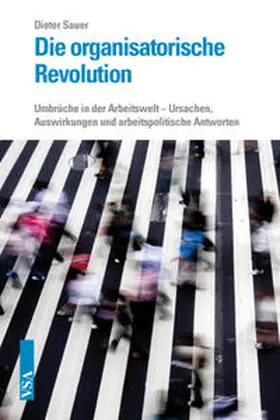 Sauer |  Die organisatorische Revolution | Buch |  Sack Fachmedien