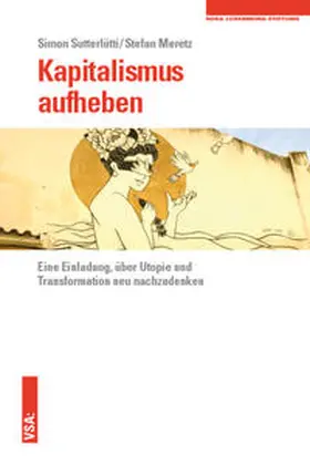 Sutterlütti / Meretz |  Kapitalismus aufheben | Buch |  Sack Fachmedien