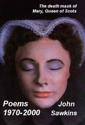 Sawkins |  The death mask of Mary, Queen of Scots | Buch |  Sack Fachmedien