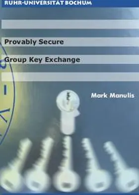Manulis |  Provably secure group key exchange | Buch |  Sack Fachmedien