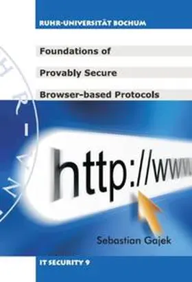 Gajek |  Foundations of provably secure browser-based protocols | Buch |  Sack Fachmedien