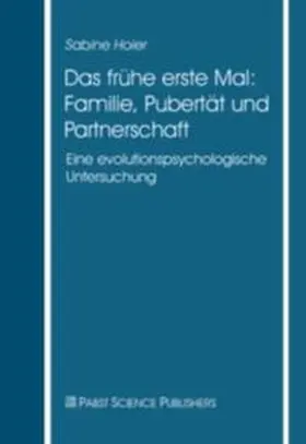 Hoier |  Das frühe erste Mal: Familie, Pubertät und Partnerschaft | Buch |  Sack Fachmedien