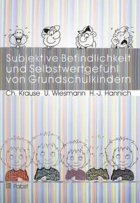 Krause / Wiesmann / Hannich |  Subjektive Befindlichkeit und Selbstwertgefühl von Grundschulkindern | Buch |  Sack Fachmedien