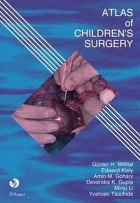 Willital / Kiely / Gohary |  ATLAS of CHILDREN'S SURGERY | Buch |  Sack Fachmedien