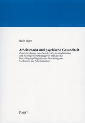 Jäger |  Arbeitsmarkt und psychische Gesundheit | Buch |  Sack Fachmedien