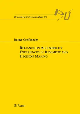 Greifeneder |  Reliance on Accessibility Experiences in Judgment and Decision Making | Buch |  Sack Fachmedien