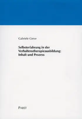 Greve |  Selbsterfahrung in der Verhaltenstherapieausbildung: Inhalt und Prozess | Buch |  Sack Fachmedien