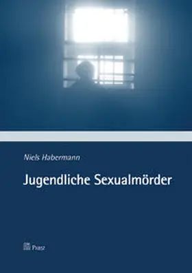 Habermann |  Jugendliche Sexualmörder | Buch |  Sack Fachmedien