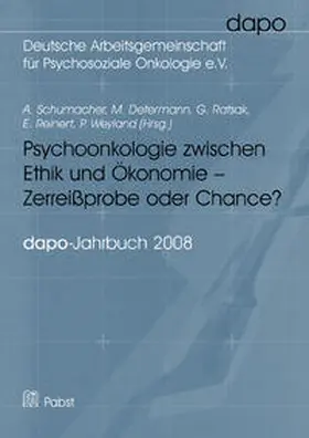 Schumacher / Determann / Ratsak |  Psychoonkologie zwischen Ethik und Ökonomie - Zerreißprobe oder Chance? | Buch |  Sack Fachmedien