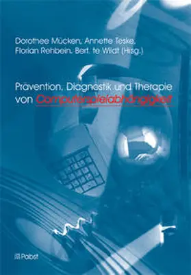 Mücken / Teske / Rehbein |  Prävention, Diagnostik und Therapie von Computerspielabhängigkeit | Buch |  Sack Fachmedien