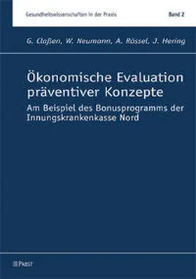 Claßen / Neumann / Rössel |  Ökonomische Evaluation präventiver Konzepte | Buch |  Sack Fachmedien