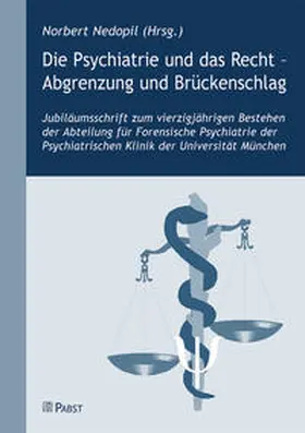 Nedopil |  Die Psychiatrie und das Recht - Abgrenzung und Brückenschlag | Buch |  Sack Fachmedien