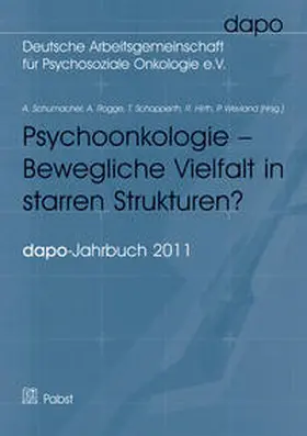 Schumacher / Rogge / Schopperth |  Psychoonkologie - Bewegliche Vielfalt in starren Strukturen? | Buch |  Sack Fachmedien