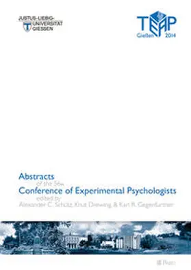 Schütz / Drewing / Gegenfurtner |  Abstracts of the 56th Conference of Experimental Psychologists | Buch |  Sack Fachmedien