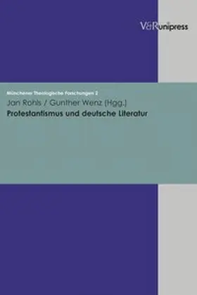 Wenz / Rohls |  Protestantismus und deutsche Literatur | Buch |  Sack Fachmedien