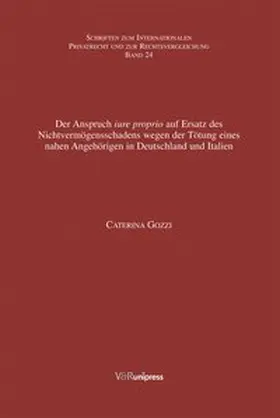 Gozzi |  Der Anspruch iure proprio auf Ersatz des Nichtvermögensschadens wegen der Tötung eines nahen Angehörigen in Deutschland und Italien | Buch |  Sack Fachmedien