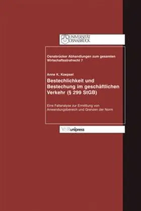 Koepsel |  Bestechlichkeit und Bestechung im geschäftlichen Verkehr (§ 299 StGB) | Buch |  Sack Fachmedien