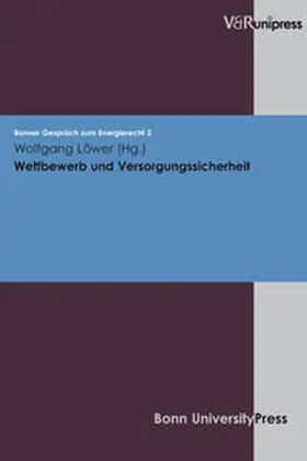 Löwer |  Wettbewerb und Versorgungssicherheit | Buch |  Sack Fachmedien