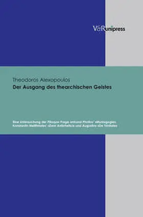 Alexopoulos | Der Ausgang des thearchischen Geistes | Buch | 978-3-89971-526-2 | sack.de