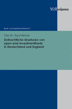 Sachtleber |  Zivilrechtliche Strukturen von open-end-Investmentfonds in Deutschland und England | Buch |  Sack Fachmedien