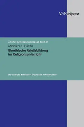 Fuchs |  Bioethische Urteilsbildung im Religionsunterricht | Buch |  Sack Fachmedien