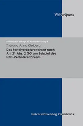 Gelberg | Das Parteiverbotsverfahren nach Art. 21 Abs. 2 GG am Beispiel des NPD-Verbotsverfahrens | Buch | 978-3-89971-742-6 | sack.de