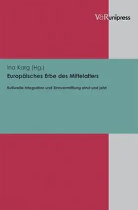 Karg |  Europäisches Erbe des Mittelalters | Buch |  Sack Fachmedien