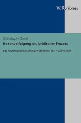 Gerst |  Hexenverfolgung als juristischer Prozess | Buch |  Sack Fachmedien