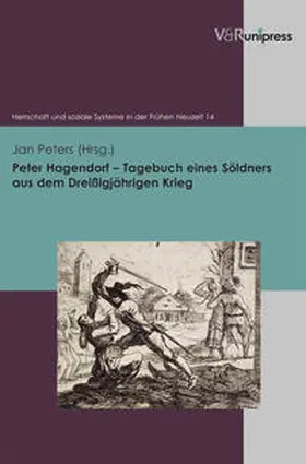 Peters |  Peter Hagendorf - Tagebuch eines Söldners aus dem Dreißigjährigen Krieg | Buch |  Sack Fachmedien