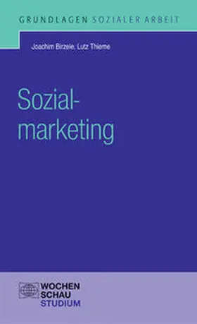 Birzele / Thieme | Sozialmarketing | Buch | 978-3-89974-320-3 | www2.sack.de
