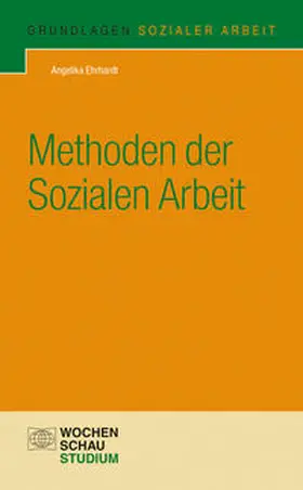 Ehrhardt | Methoden der Sozialen Arbeit | Buch | 978-3-89974-476-7 | www2.sack.de