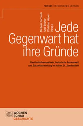 Barricelli / Becker / Heuer |  Jede Gegenwart hat ihre Gründe | Buch |  Sack Fachmedien