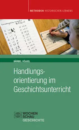 Völkel / Mayer / Pandel |  Handlungsorientierung im Geschichtsunterricht | Buch |  Sack Fachmedien