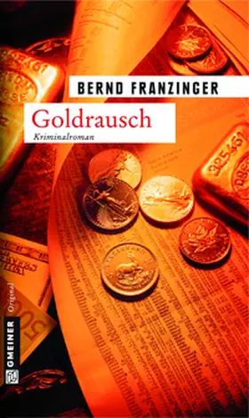 Franzinger | Goldrausch | Buch | 978-3-89977-609-6 | sack.de